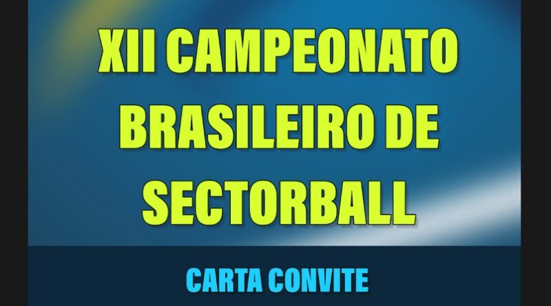 XII Campeonato Brasileiro de Sectorball – Carta Convite