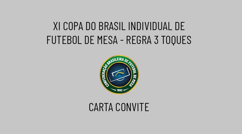 XI Copa do Brasil Individual de Futebol de Mesa – Carta Convite