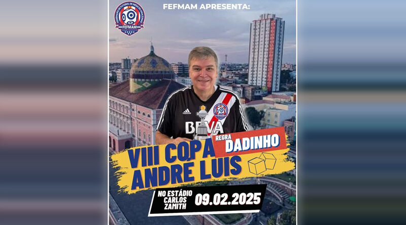 Copa André Luís de Dadinho vem aí!